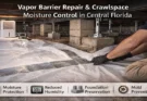 Vapor Barrier Repair & Crawlspace Moisture Control in Central Florida